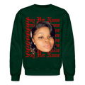Breonna Taylor x Say Her Name Sweatshirt - forest green